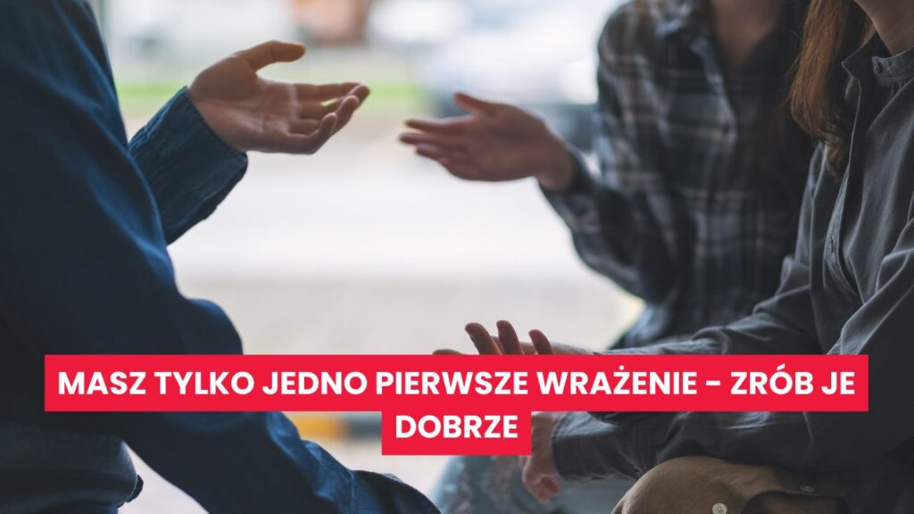 pierwsze- wrażenie - jest -jedno