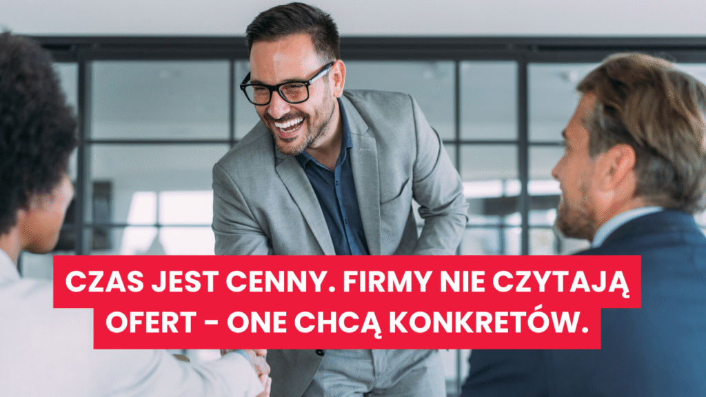 czas-jest-cenny-firmy-nie-czytaja-ofert-one-chce-konkretow