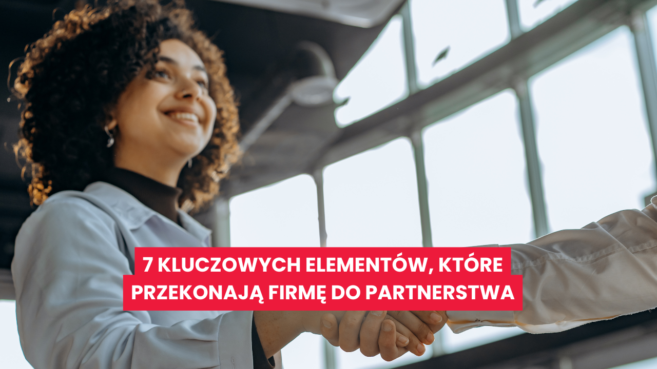 oferta-wspolprac-7-kluczowych-elementow-ktore-przekonaja-firme-do-partnerstwa