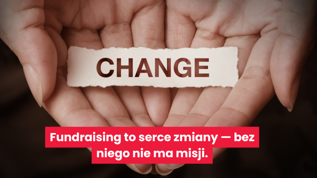 fundraising-to-serce-zmiany-bez-niego-nie-ma-misji